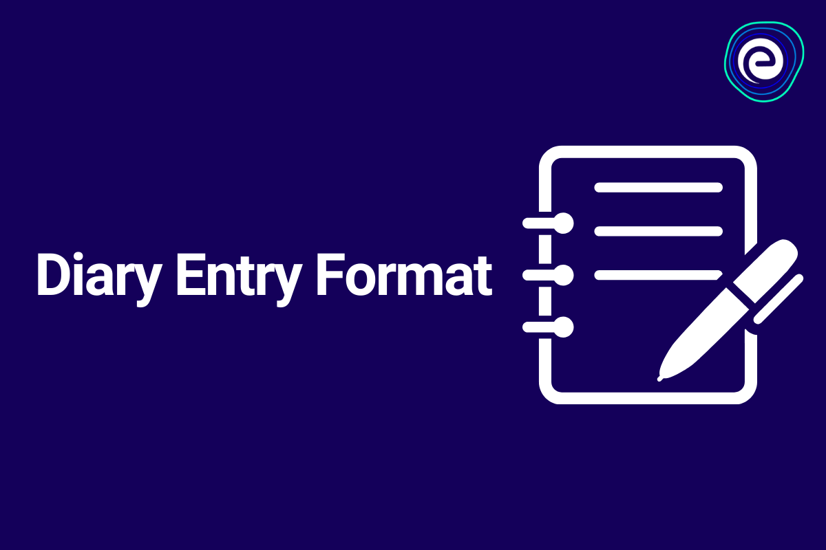 Diary Entry Format: How Do You Start a Diary Entry Example?